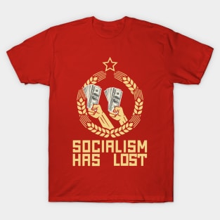 socialism has lost T-Shirt